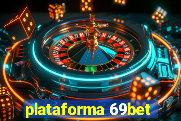 plataforma 69bet